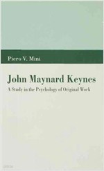 John Maynard Keynes : A Study in the Psychology of Original Work