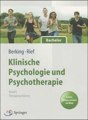 Klinische Psychologie Und Psychotherapie Fur Bachelor: Band II: Therapieverfahren. Lesen, Horen, Lernen Im Web