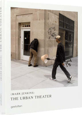 The Urban Theater: Mark Jenkins