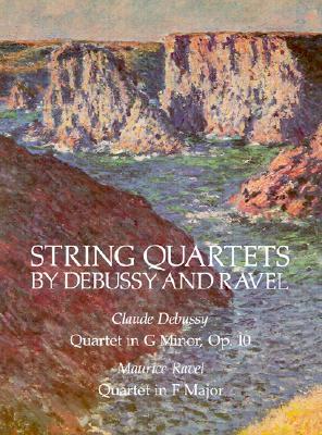 String Quartets by Debussy and Ravel: Quartet in G Minor, Op. 10/Debussy; Quartet in F Major/Ravel