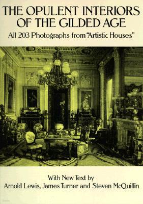 The Opulent Interiors of the Gilded Age: All 203 Photographs from Artistic Houses, with New Text