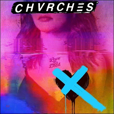 CHVRCHES - Love Is Dead óġ  3
