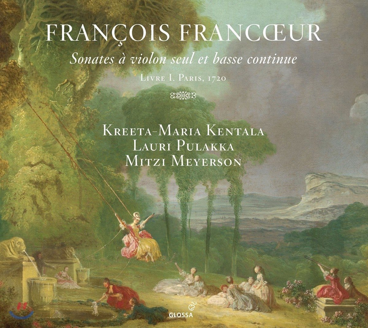 Kreeta-Maria Kentala 프랑수아 프랑퀘르: 바이올린과 콘티누오를 위한 소나타 작품 1집 (Francois Francoeur: Sonates A Violon Seul Et Basse Continue, Livre I)