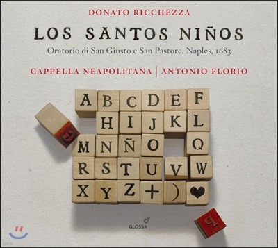 Antonio Florio / Cappella Neapolitana  : 丮 ' ̵' (Donato Ricchezza: Los Santos Ninos)