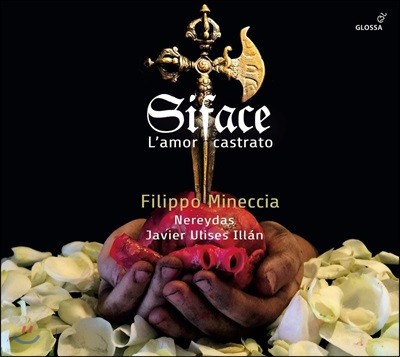 Filippo Mineccia 시파체 - 오페라 아리아와 기악 작품집 (Siface - L’amor castrato)