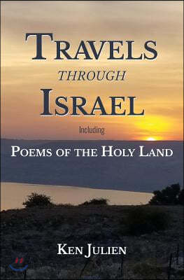 Travels Through Israel: Poems of the Holy Land