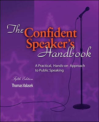 The Confident Speaker's Handbook: A Practical, Hands-on Approach to Public Speaking