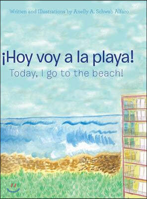 ?hoy Voy a la Playa!: Today I Go to the Beach!
