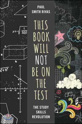 Rowman & Littlefield Pub Inc This Book Will Not Be on the Test: The Study Skills Revolution
