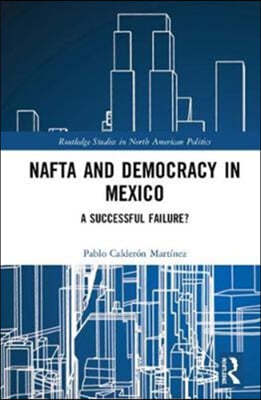 NAFTA and Democracy in Mexico