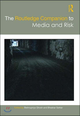 Routledge Companion to Media and Risk