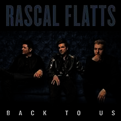 Rascal Flatts - Back To Us (CD)