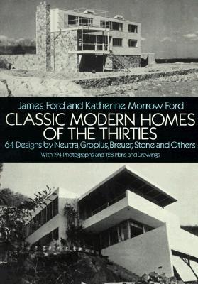 Classic Modern Homes of the Thirties