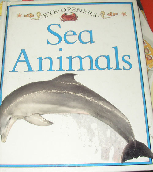 Sea Animals: Eye Openers [Hardcover] 