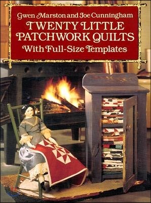 Twenty Little Patchwork Quilts: With Full-Size Templates