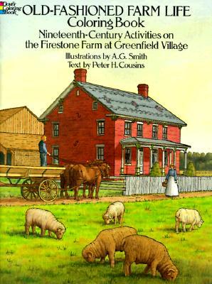 Old-Fashioned Farm Life Coloring Book: Nineteenth-Century Activities on the Firestone Farm at Greenfield Village