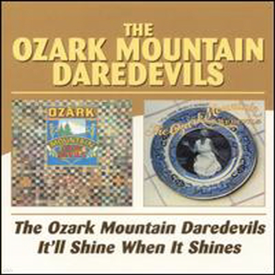 Ozark Mountain Daredevils - Ozark Mountain Daredevils/It'll Shine When It Shines (Remastered) (2CD)