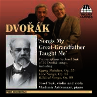 나의 증조부가 가르쳐준 노래들 (드보르작 가곡 편곡) (Dvorak : Songs my Great-Grandfather Taught Me)(CD) - Josef Suk