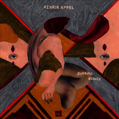 Henrik Appel — Burning Bodies 앨범 커버