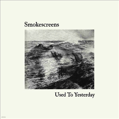 Smokescreens — Used To Yesterday 앨범 커버