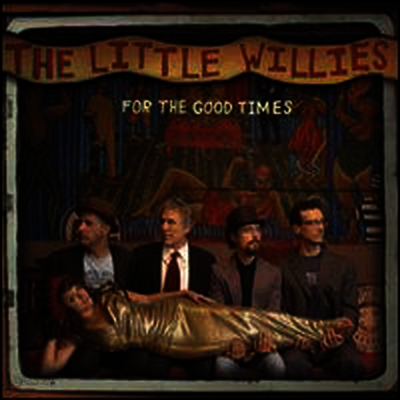 Little Willies - For The Good Times (LP)