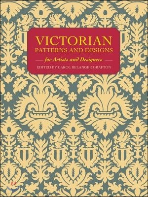 Victorian Patterns and Designs for Artists and Designers
