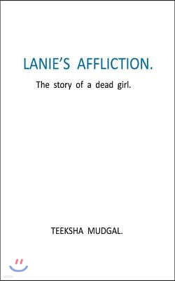 Lanie's Affliction: The Story of a Dead Girl