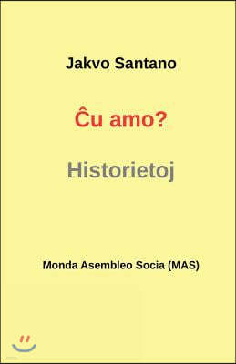 &#264;u amo?: Historietoj