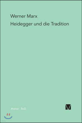 Heidegger und die Tradition