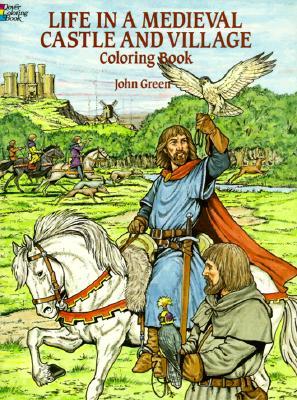 Life in a Medieval Castle and Village Coloring Book