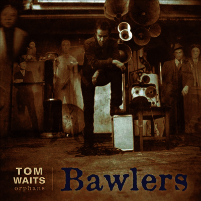 Tom Waits — Bawlers (Remastered)(Gatefold Cover) 앨범 커버