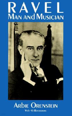 Ravel: Man and Musician