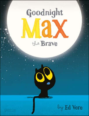 Goodnight, Max the Brave