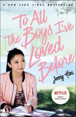 To All The Boys I've Loved Before: FILM TIE IN EDITION