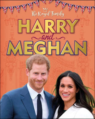 The Royal Family: Harry and Meghan
