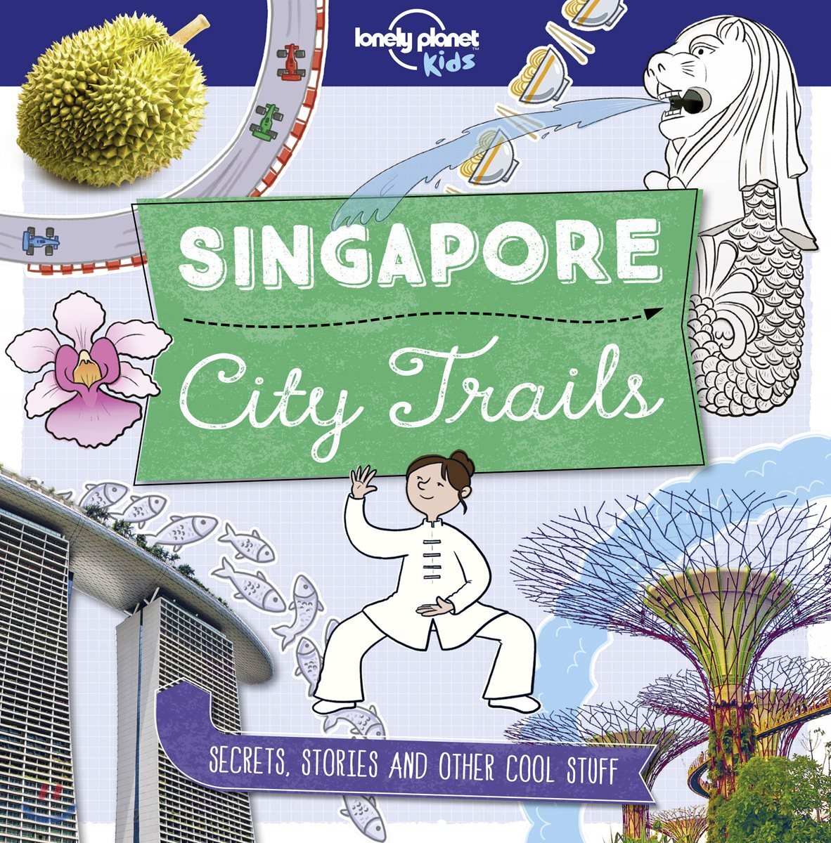 The Lonely Planet Kids City Trails - Singapore