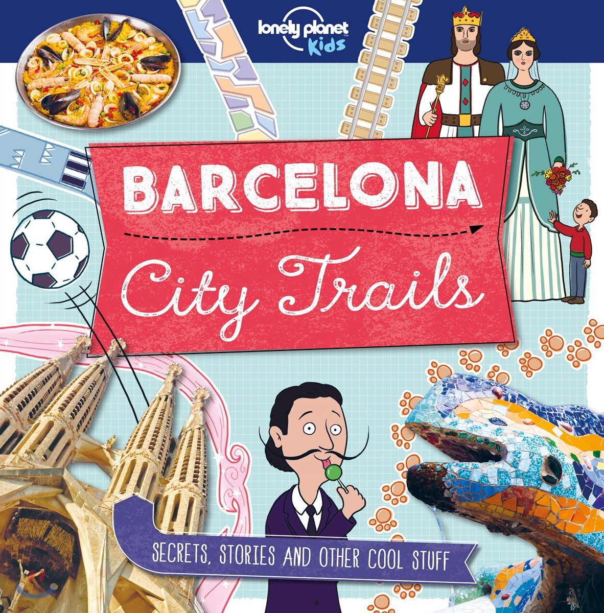 A Lonely Planet Kids City Trails - Barcelona