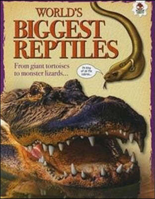 World's Biggest Reptiles