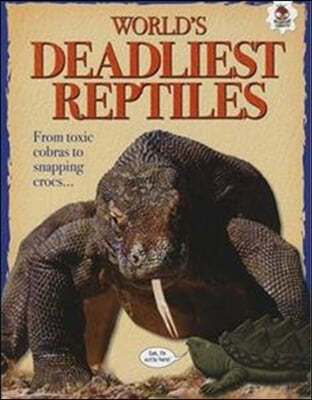 World's Deadliest Reptiles