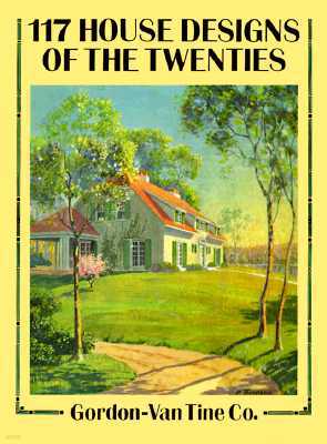 117 House Designs of the Twenties