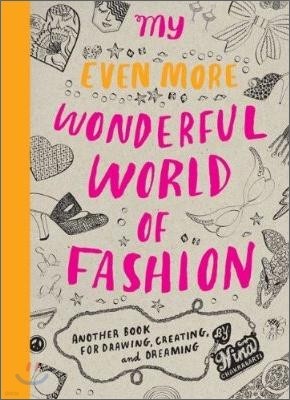 My Even More Wonderful World of Fashion