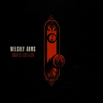 Welshly Arms — No Place Is Home (Gatefold Cover) 앨범 커버