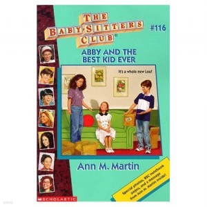 Abby and the Best Kid Ever (Baby-Sitters Club #116)