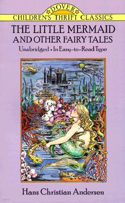 The Little Mermaid and Other Fairy Tales