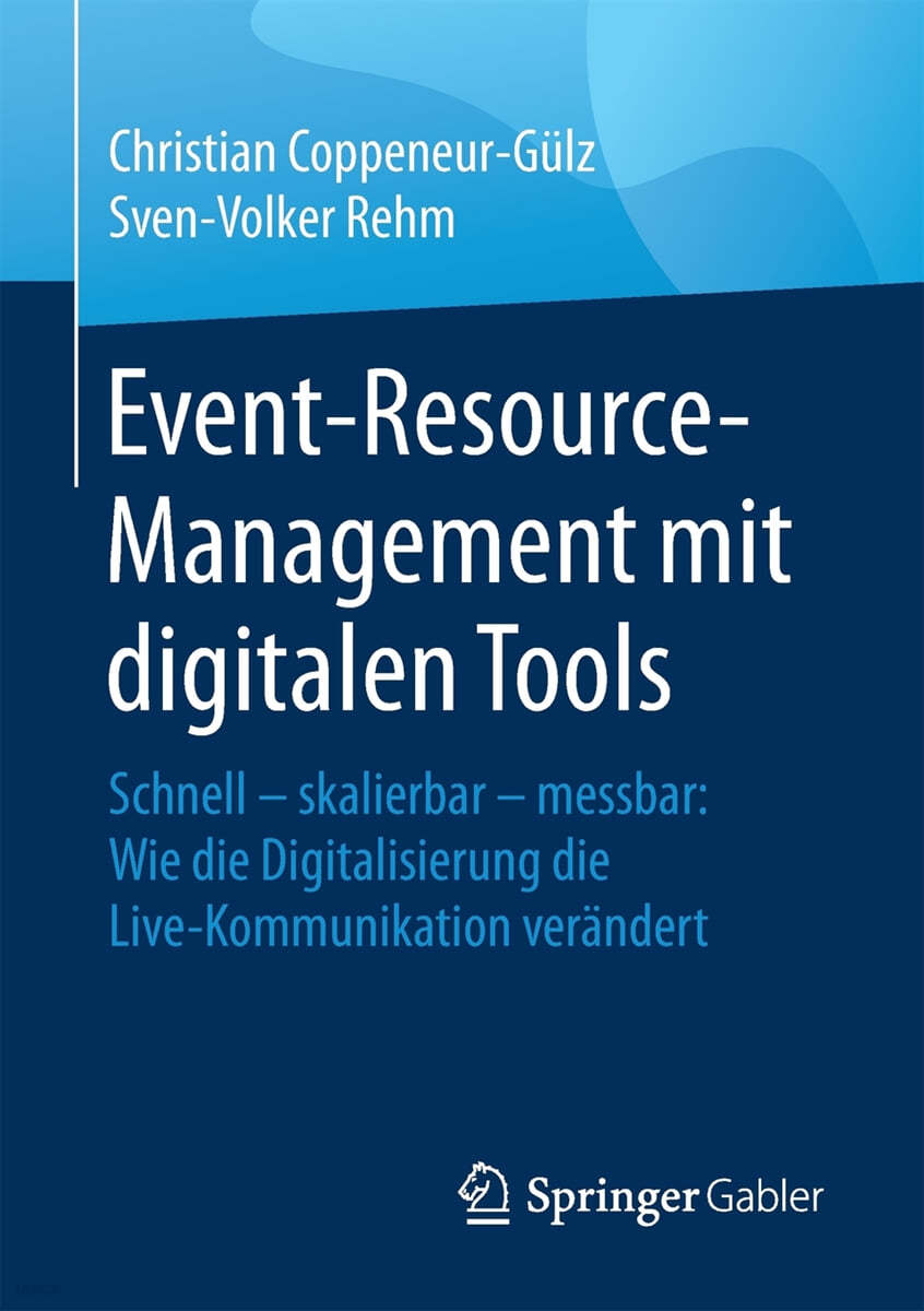 Event-Resource-Management Mit Digitalen Tools: Schnell - Skalierbar - Messbar: Wie Die Digitalisierung Die Live-Kommunikation Verandert