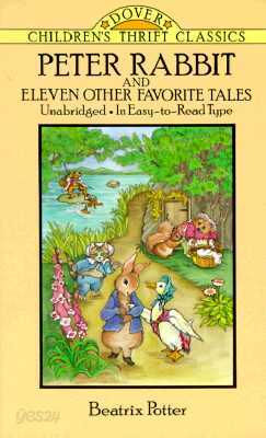 Peter Rabbit and Eleven Other Favorite Tales: Unabridged, in Easy-To-Read Type