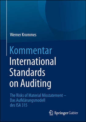 Kommentar International Standards on Auditing: The Risks of Material Misstatement - Das Aufkl?rungsmodell Des ISA 315