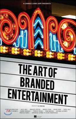 A Cannes Lions Jury Presents: The Art of Branded Entertainment