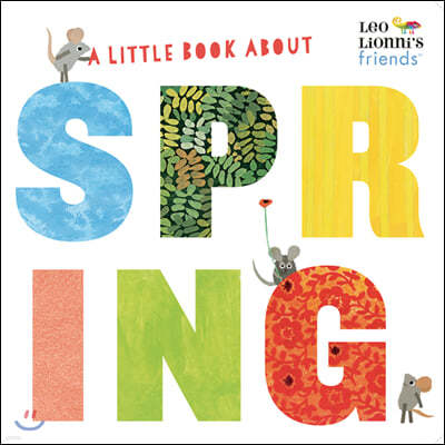 A Little Book about Spring (Leo Lionni's Friends)