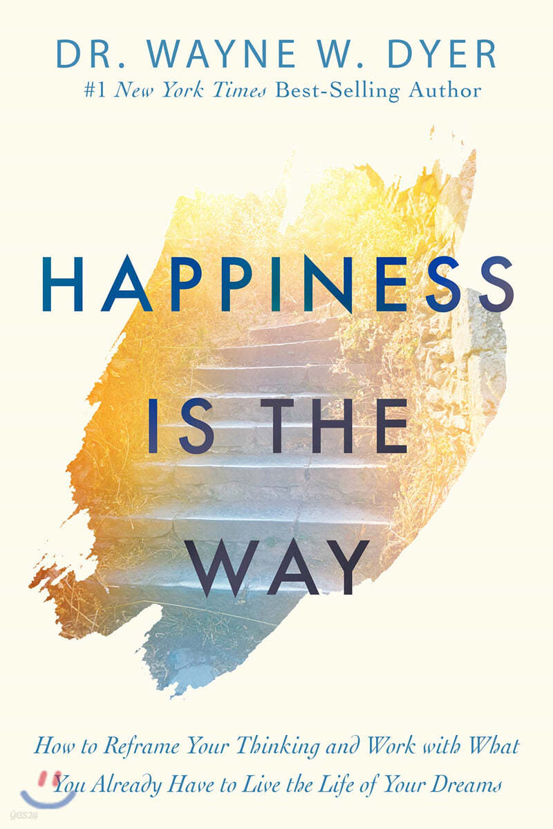 Happiness Is the Way